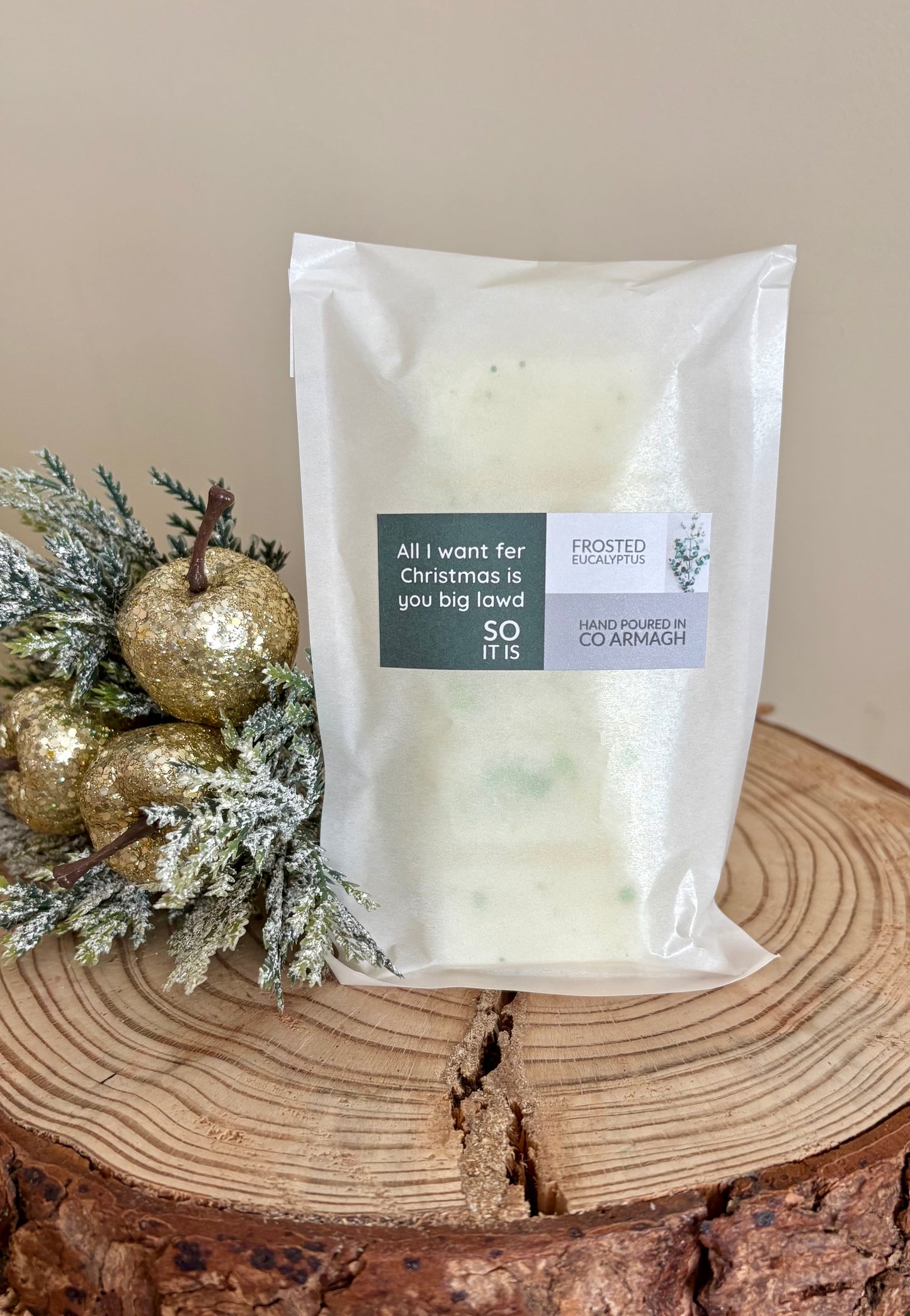 ‘All I want for Christmas is you big lawd so it is’ Frosted Eucalyptus 50g Wax Melt