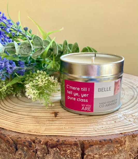 ‘C’Mere till I tell ye, yer pure class so you are’ Belle, Candle tin